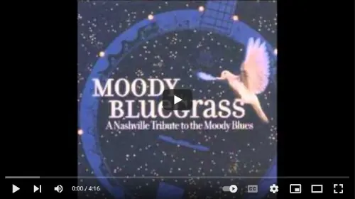 Youtube link to a Moody Bluegrass song.